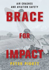 book Brace for Impact: Air Crashes and Aviation Safety