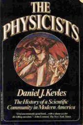 book The Physicists: The History of a Scientific Community in Modern America