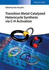 book Transition Metal-Catalyzed Heterocycle Synthesis via C-H Activation