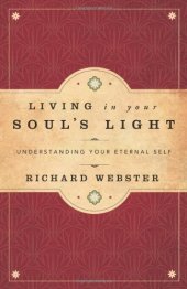 book Living in Your Soul’s Light: Understanding Your Eternal Self