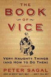 book The book of vice: very naughty things (and how to do them)