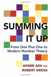 book Summing It Up: From One Plus One to Modern Number Theory