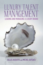 book Luxury talent management: leading and managing a luxury brand