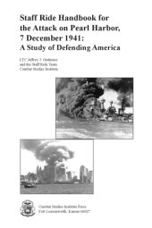 book Staff ride handbook for the attack on Pearl Harbor, 7 December 1941: a study of defending America Pt 1