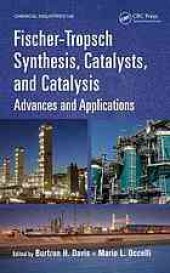 book Fischer-Tropsch synthesis, catalysts and catalysis: advances and applications