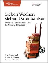 book Sieben Wochen, sieben Datenbanken. Moderne Datenbanken und die NoSQL-Bewegung