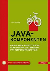 book Java-Komponenten: Grundlagen, prototypische Realisierung und Beispiele für Komponentensysteme