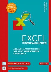 book Excel programmieren: Abläufe automatisieren ; Apps und Anwendungen entwickeln mit Excel 2007 bis 2013