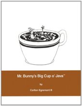 book Mr. Bunny's big cup o' Java