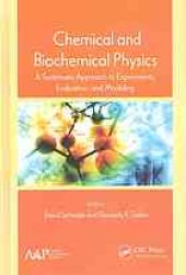 book Chemical and biochemical physics: a systematic approach to experiments, evaluation, and modeling