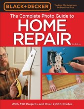 book The complete photo guide to home repair: with 350 projects and over 2,000 photos