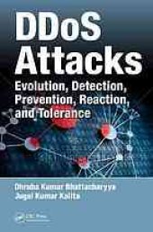 book DDoS attacks: evolution, detection, prevention, reaction, and tolerance