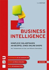 book Business Intelligence: komplexe SQL-Abfragen am Beispiel eines Online-Shops; inkl. Testdatenbank mit über zwei Millionen Datensätzen