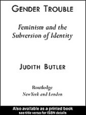 book Gender trouble: feminism and the subversion of identity