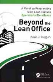 book Beyond the lean office: a novel on progressing from lean tools to operational excellence