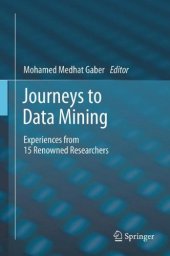 book Journeys to data mining: experiences from 15 renowned researchers