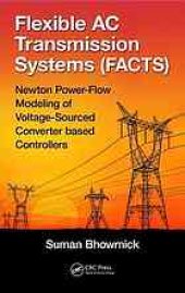 book Flexible AC Transmission Systems (FACTS): Newton power-flow modeling of voltage-sourced converter based controllers