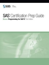 book SAS Certification Prep Guide: Base Programming for SAS 9, Third Edition