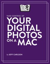 book Take Control of Your Digital Photos on a Mac (1.0)