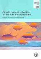 book Climate change implications for fisheries and aquaculture: overview of current scientific knowledge