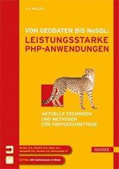 book Von Geodaten bis NoSQL: Leistungsstarke PHP-Anwendungen: Aktuelle Techniken und Methoden für Fortgeschrittene