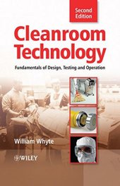 book Cleanroom technology: fundamentals of design, testing and operation