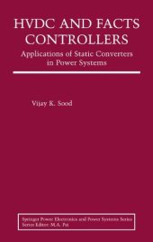 book HVDC and FACTS controllers: applications of static converters in power systems