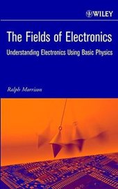 book The fields of electronics: understanding electronics using basic physics