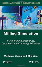 book Milling simulation: metal milling mechanics, dynamics and clamping principles