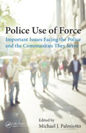 book Police use of force: important issues facing the police and the communities they serve