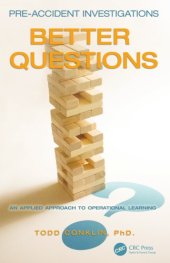 book Pre-Accident Investigations: Better Questions - An Applied Approach to Operational Learning