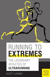 book Running to Extremes The Legendary Athletes of Ultrarunning