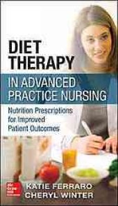 book Diet therapy in advanced practice nursing: nutrition perscriptions for improved patient outcomes