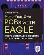 book Make your own PCBs with EAGLE: from schematic designs to finished boards