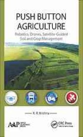 book Push button agriculture: robotics, drones, satellite-guided soil and crop management