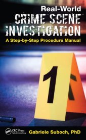 book Real-World Crime Scene Investigation A Step-by-Step Procedure Manual