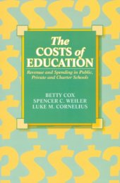 book The costs of education: revenue and spending in public, private and charter schools