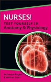 book Nurses! Test yourself in anatomy and physiology