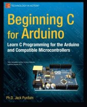 book Beginning C for Arduino: learn C programming for the Arduino and compatible microcontrollers