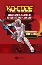 book No-Code Video Game Development Using Unity and Playmaker