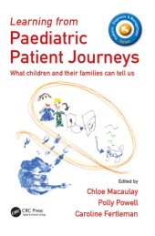 book Learning from paediatric patient journeys: what children and their families can tell us