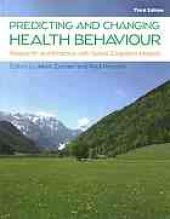 book Predicting and changing health behaviour: research and practice with social cognition models