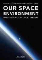 book Our space environment: opportunities, stakes and dangers