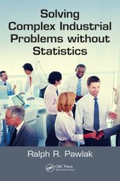 book Solving Complex Industrial Problems without Statistics