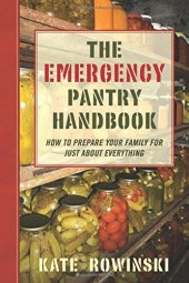 book The emergency pantry handbook: how to prepare your family for just about everything