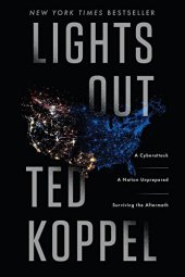 book Lights out: a cyberattack, a nation unprepared, surviving the aftermath