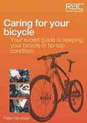 book Caring for your bicycle: your expert guide to keeping your bicycle in tip-top condition