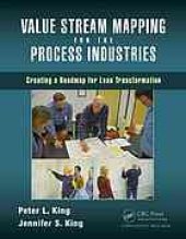 book Value Stream Mapping for the process industries: creating a roadmap for lean transformation