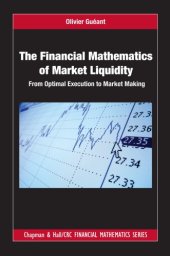 book The Financial Mathematics of Market Liquidity: From Optimal Execution to Market Making