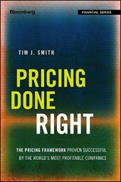 book Pricing done right: the pricing framework proven successful by the worlds most profitable companies